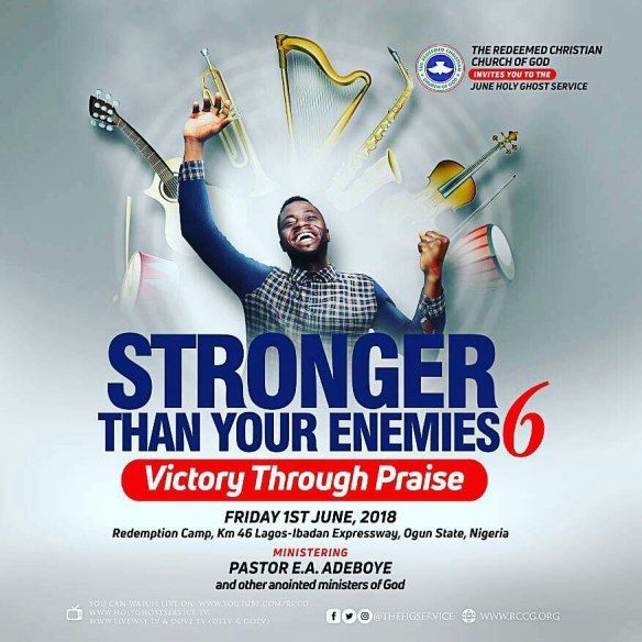 June 2018 RCCG Holy Ghost Service Stronger Than Your Enemies 6. Victory Through Praise.