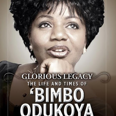 Glorious Legacy: The Life and Times of Bimbo Odukoya