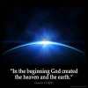 Genesis_1-1: In the beginning God created the heaven and the earth