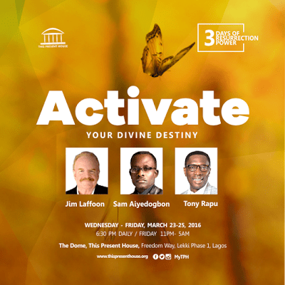Activate Your Divine Destiny. This Present House. TPH. 3 Days Ground Breaking Conference.