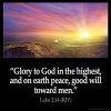Luke_2-14: Glory to God in the highest, and on earth peace, good will toward men
