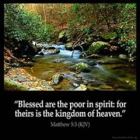 Matthew_5-3: Blessed are the poor in spirit: for theirs is the kingdom of heaven.