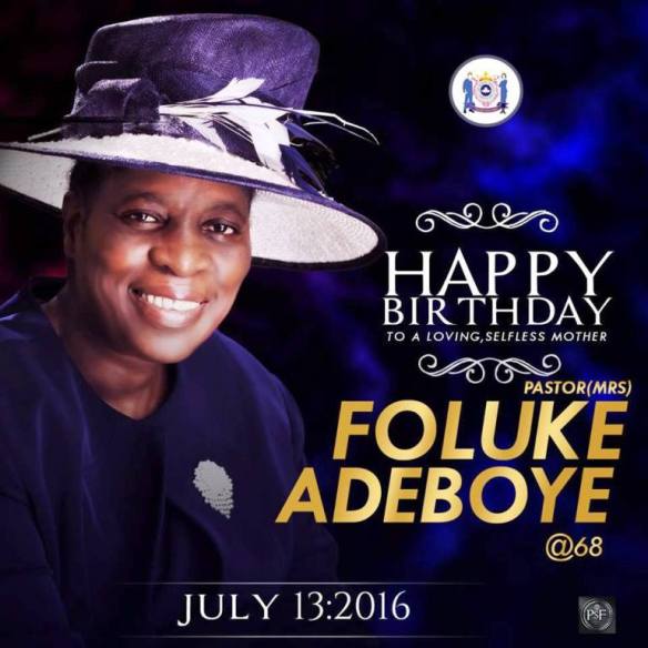 Happy Birthday To Our Mother In Israel! Mummy G O! Pastor Mrs Folu Adeboye.