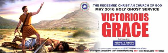 VICTORIOUS GRACE. RCCG May 2016 Holy Ghost Service.