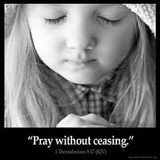 1-Thessalonians_5-17: Pray without ceasing